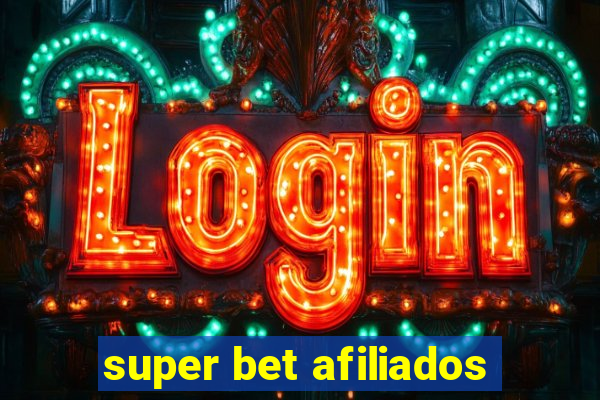 super bet afiliados